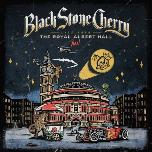 Black Stone Cherry : Live from the Royal Albert Hall...Y'All